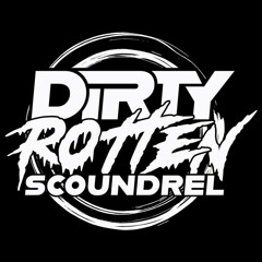 Dirty Rotten Scoundrel (Official)