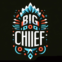 BIG CHIEF