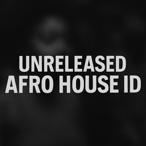 Unreleased Afro House ID 2 — artist photo