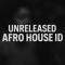 Unreleased Afro House ID 2