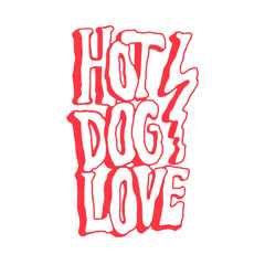 HOT DOG LOVE