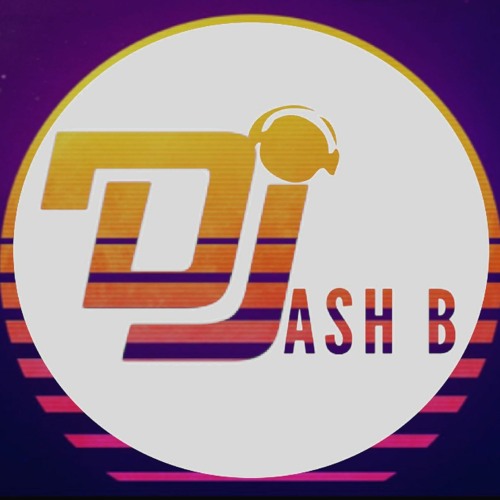 Stream DJ ASH B music | Listen to songs, albums, playlists for free on ...
