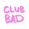 Club Bad