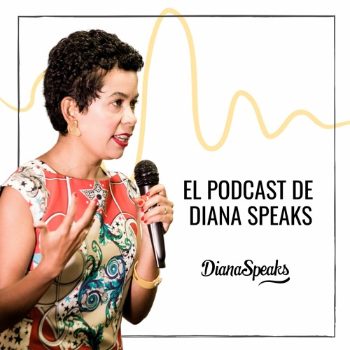 El Podcast de Diana Speaks’s avatar