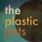 The Plastic Pets