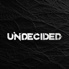 Undecided