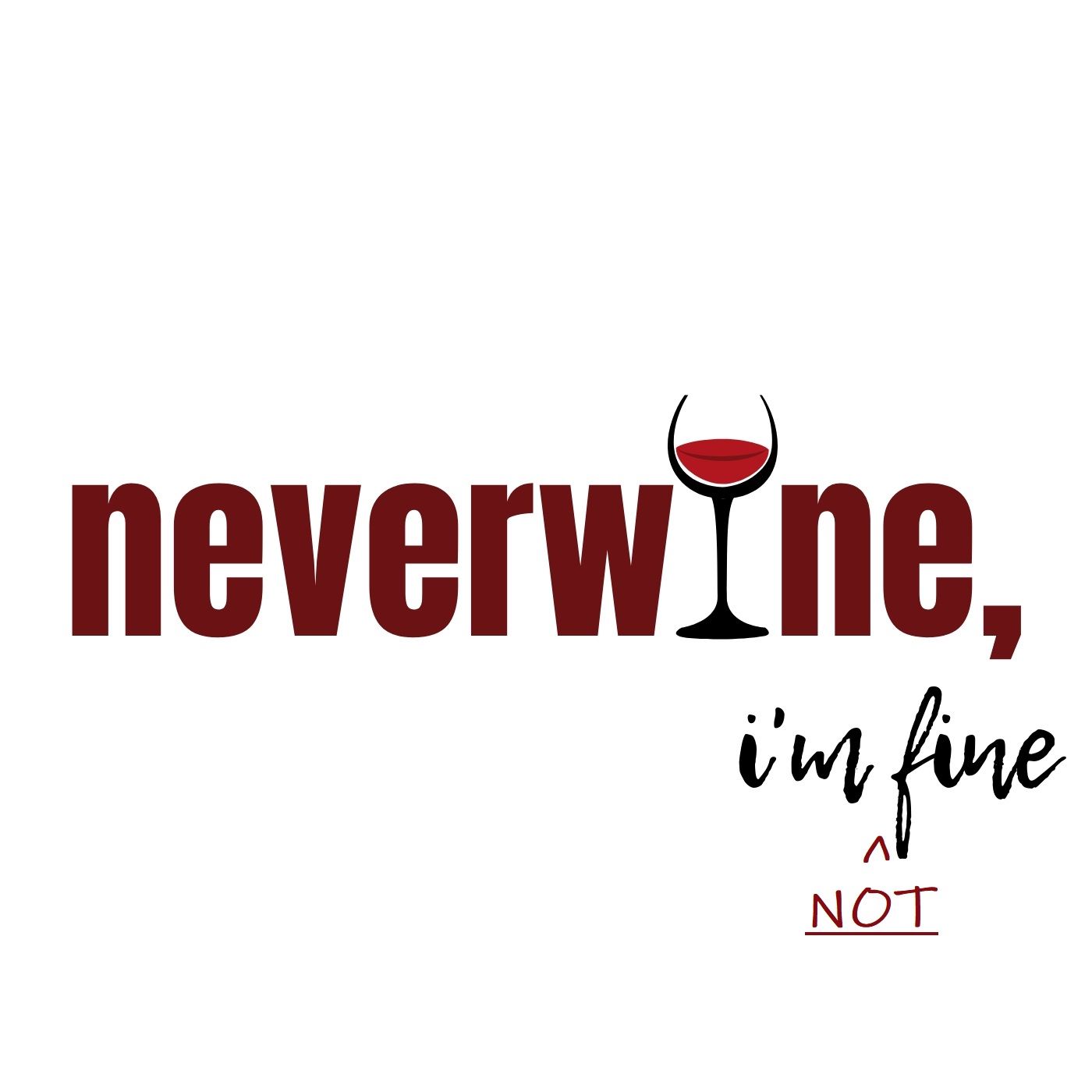Neverwine, i'm fine