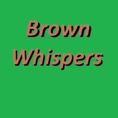 BrownWhispers