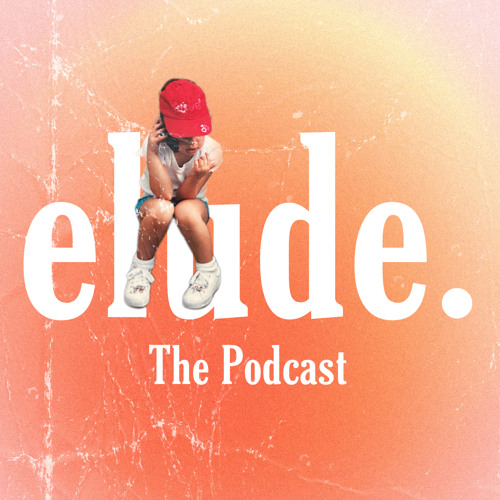 Stream elude. | Listen to podcast episodes online for free on SoundCloud