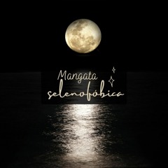 Mangata selenofóbica.