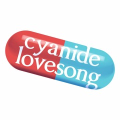 Cyanide Lovesong