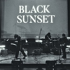 BLACK SUNSET