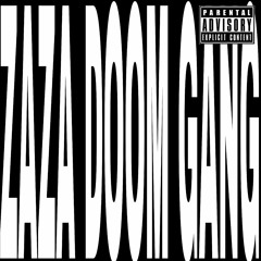 ZAZA DOOM GANG