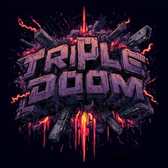 TRIPLEDOOM