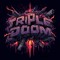TRIPLEDOOM