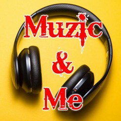 Muzic & Me