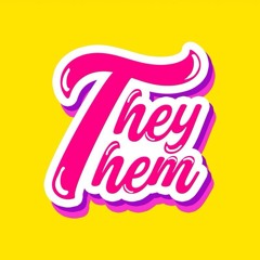 They/Them