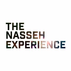 The Nasseh Experience