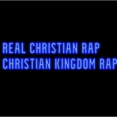 Christian Kingdom Rap
