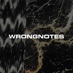 WRONGNOTES