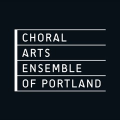 Choral Arts Ensemble of Portland