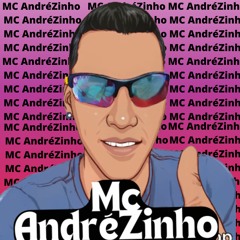 Mc AndréZinho Original