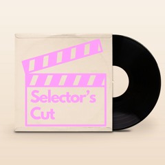 Selector's Cut