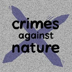 Crimes Against Nature