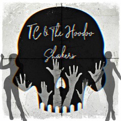 T.C & The Hoodoo Shakers