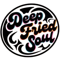 Deep Fried Soul