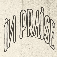 In Praise