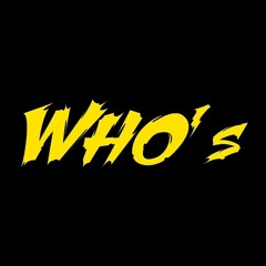 WHO'S