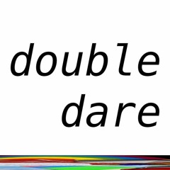 Double Dare
