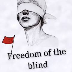 FREEDOM OF THE BLIND