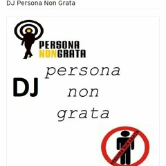 DJ Persona Non Grata