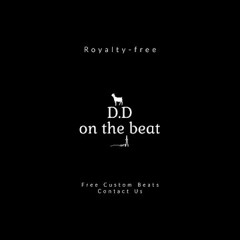 D.D On The Beat (TYPE BEATS FREE FOR PROFIT)