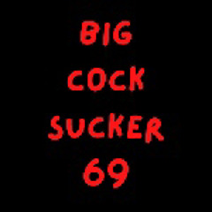 BigCockSucker69