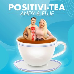 Andy&EllieUK POSITIVI-TEA