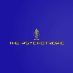 The Psychotropic