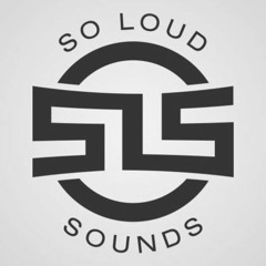 So Loud Sounds