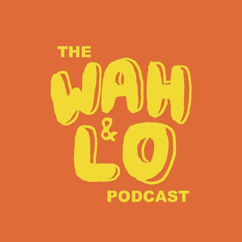 The Wah & Lo Podcast’s avatar