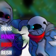 Sans Funny Boss Rush