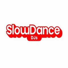 Slow Dance Djs