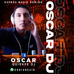 OSCAR QUISHPE - DJ