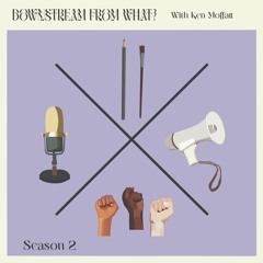 Downstream from What?