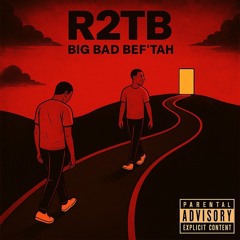 BIG BAD BEF'TAH