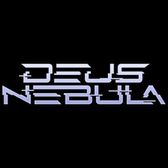 DEUS NEBULA