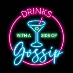 Drinks with a Side of Gossip
