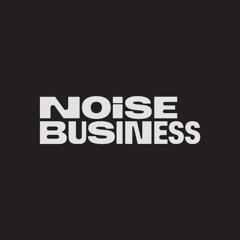Noise Business