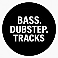 Bass.Dubstep.Tracks